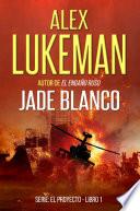 Jade Blanco. Serie El Proyecto. Libro 1