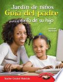 Jardín de niños Guía del padre para el éxito de su hijo (Kindergarten Parent Guide for You