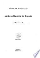 Jardines clásicos de España ...: Castilla