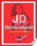 JD Absoluta seducción