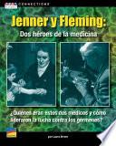 Jenner y Fleming Dos Héroes de la Medicina