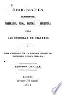 Jeografía elemental, matemática, física, política i descriptiva para las escuelas de Colombia