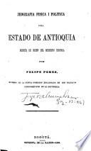 Jeografía física i política del Estado de Antioquia