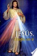 JESÚS, CONFÍO EN TI