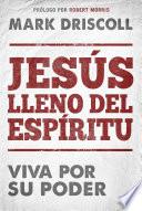 Jesús lleno del Espíritu / Spirit-Filled Jesus