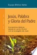 Jesús, Palabra y Gloria del Padre