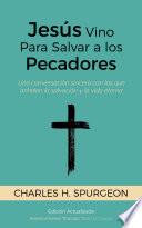 Jesús Vino Para Salvar a los Pecadores