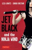 Jet Black and the Ninja Wind
