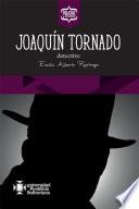 Joaquín Tornado, detective