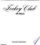 Jockey Club, un siglo