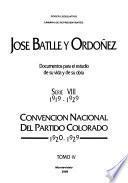 José Batlle y Ordóñez: 1919-1929. [pt. 1.] Comité Ejecutivo Nacional del Partido Colorado, 1919-1929. [pt. 2.] Agrupación Colorada de gobierno nacional, 1920-1927