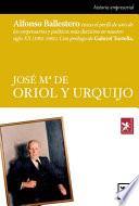 José Mª De Oriol y Urquijo