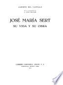 José María Sert, su vida y su obra