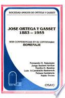 José Ortega y Gasset, 1883-1955