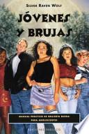 Jovenes Y Brujas/ Young Witches