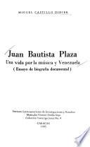 Juan Bautista Plaza, una vida por la música y Venezuela