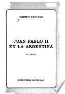 Juan Pablo II en la Argentina