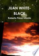 JUAN WHITE-BLACK