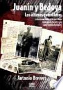 Juanín y Bedoya, los últimos guerilleros