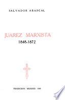 Juárez marxista, 1848-1872