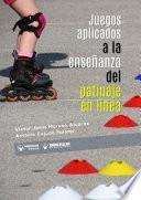 Juegos aplicados a la enseñanza del patinaje en línea