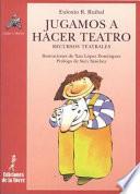 Jugamos a hacer teatro