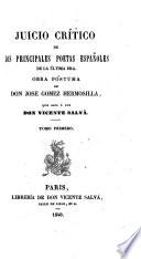 Juicio crítico de los principales poetas Españoles de la última era. Obra póstuma de Don J. G. H., que saca á luz Don V. Salvá