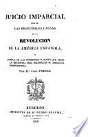 Juicio imparcial sobre las principles causas de la revolucion de la America Espanola
