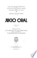 Juicio oral: Proyecto de ley orgánica de los tribunales de la nación y reparticiones auxiliares