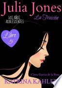Julia Jones, Los Años Adolescentes (Libro 5): La Traición