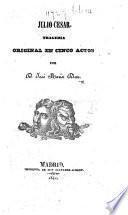Julio César. Tragedia original en cinco actos