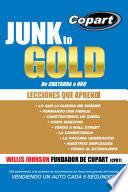 Junk to Gold, De CHATARRA a ORO