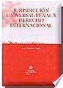 Jurisdicción universal penal y derecho internacional