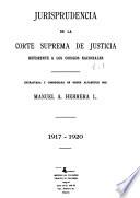 Jurisprudencia de la Corte Suprema de Justicia: 1917-1920, 1921-1927