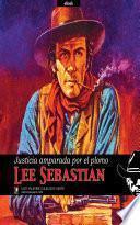 Justicia amparada por el plomo (Colección Oeste)