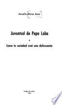 Juventud de Pepa Loba; o, Cómo la sociedad creó una delincuente
