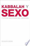 KABBALAH Y SEXO/THE KABBALAH BOOK OF SEX