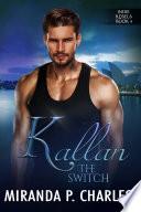 Kallan: The Switch (Indie Rebels Book 4)