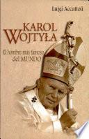 Karol Wojtyla: el hombre más famoso del siglo XX 1a. reim.