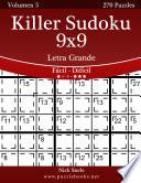 Killer Sudoku 9x9 Impresiones con Letra Grande - De Fácil a Difícil - Volumen 5 - 270 Puzzles
