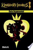 Kingdom Hearts II - Guía Argumental