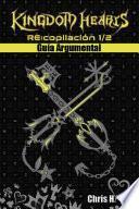 Kingdom Hearts RE:copilación 1/2 - Guía Argumental