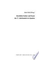 Kirchliche Kultur und Kunst des 17. Jahrhunderts in Spanien