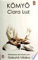 Kômyô. Clara Luz