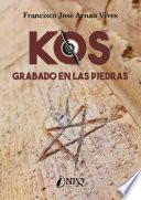 KOS, grabado en las piedras