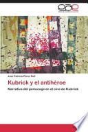 Kubrick y el antihéroe