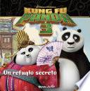 Kung Fu Panda 3. Un refugio secreto