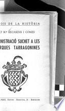 L'administració Suchet a les comarques tarragonines