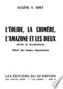 L'Eolide, la Chimère, l'Amazone et les dieux