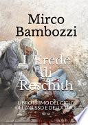 L'Erede di Reschith. Libro primo del Ciclo dell'abisso e della luce